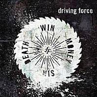 Driving Force : Death Win Money Sin